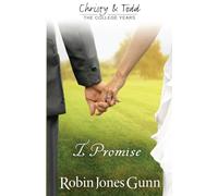 I Promise: Christy & Todd: the College Years #3