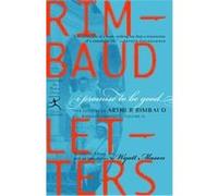I Promise to Be Good, Modern Library Classics Arthur Rimbaud (Auteur)