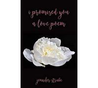 I Promised You A Love Poem