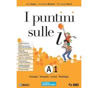 I puntini sulle i. Semipack. Per la Scuola media. Con ebook. Con espansione online. Con DVD-ROM. Fonologia, ortografia, lessico, morfologia, schede di ... della proposizione, sintassi... (Vol. A1-A2)