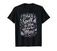 I Put A Spell on Him and Now He's Mine Love Witchy Vibe T-Shirt Graphique avec Valeur