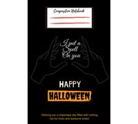 I Put A Spell On You: Wishing You A Shipshape Day Filled With Nothing But Fun Tricks And Awesome Treats! Happy Halloween; Nice Notebook Journal Gift For Loved Ones,Blank Lined Notebook,110 Pages Size