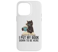 I Put My Book Down to Be Here Lecteur de ver de Livres Love Reading Coque pour iPhone 14 Pro Max