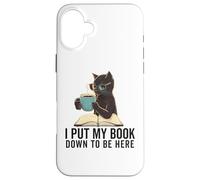 I Put My Book Down to Be Here Lecteur de ver de Livres Love Reading Coque pour iPhone 16 Plus