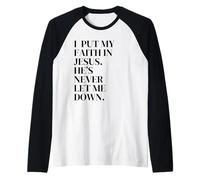 I Put My FOITH in Jesus Manche Raglan