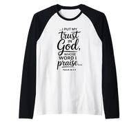 I Put My Trust in God Whose Word I Praise Psaum 56:3-4 Manche Raglan
