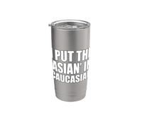 I Put The Asian In Caucasian Gobelet isotherme en acier inoxydable double paroi