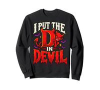 I Put The D in Devil Funny Halloween Couples Rude Humor Sweatshirt