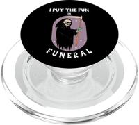 I Put The Fun in Fun-ERAL (déclaration d'humour Noir et Graphique) PopSockets PopGrip pour MagSafe