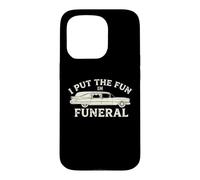 I Put The Fun in Funeral- Dire drôle Effrayant Dead Halloween Coque pour iPhone 15 Pro