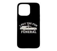 I Put The Fun in Funeral- Dire drôle Effrayant Dead Halloween Coque pour iPhone 15 Pro Max