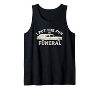 I Put The Fun in Funeral- Dire drôle Effrayant Dead Halloween Débardeur