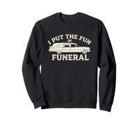 I Put The Fun in Funeral- Dire drôle Effrayant Dead Halloween Sweatshirt