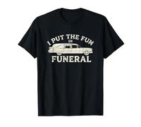 I Put The Fun in Funeral- Dire drôle Effrayant Dead Halloween T-Shirt