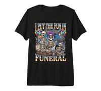 I Put The Fun in Funeral Skeleton Party Rave Humour T-Shirt Haut de Gamme