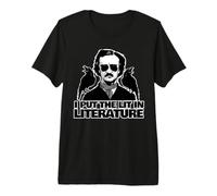 I Put The Lit in Literature drôle Edgar Allan Poe T-Shirt Haut de Gamme