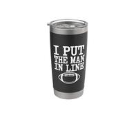 I Put The Man In Line Football Offensive Lineman Jokes Gobelet isotherme en acier inoxydable double paroi