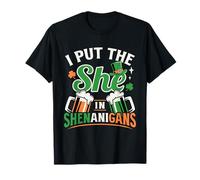 I Put The She in Shenanigans St Patrick Day T-Shirt