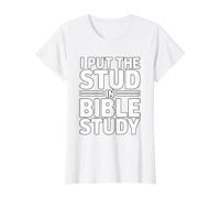 I Put The Stud in Bible Study T-Shirt Graphique avec Valeur, Femme, Blanc, M