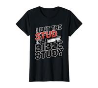 I Put The Stud in Bible Study T-Shirt Graphique avec Valeur, Femme, Noir, M