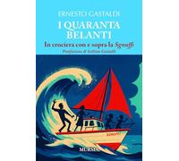 I quaranta belanti. In crociera con e sopra la Sgnuffi
