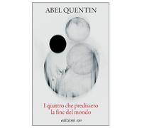 I quattro che predissero la fine del mondo - Giuseppe Giovanni Allegri - Edizioni e/o - ebook (ePub) - Livre
