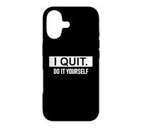 I Quit Do It Yourself Im Retired Not My Problem Anymore Men Coque pour iPhone 17