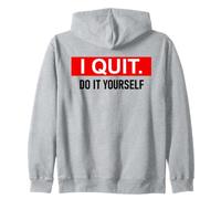 I Quit Do It Yourself Im Retired Not My Problem Anymore Men Sweat à Capuche