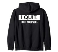 I Quit Do It Yourself Im Retired Not My Problem Anymore Men Sweat à Capuche