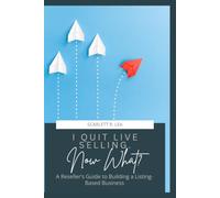I Quit Live Selling. Now What?: A Reseller's Guide to Building a Listing-Based Business