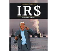 Stephen Desberg – I.R.S. Tome 7 : Corporate America – Cartonné – Le Lombard