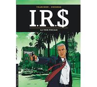 Stephen Desberg – I.R.$. Tome 1 : La Voie fiscale – Cartonné – Le Lombard