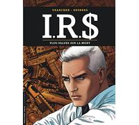 I.R.$ - tome 15 - Plus-values sur la mort
