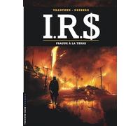 Stephen Desberg – I.R.$ – Tome 23 – Fraude à la Terre – Cartonné