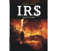 Stephen Desberg – I.R.$ – Tome 23 – Fraude à la Terre – Cartonné