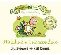 I racconti del Bosco delle Ghiande. Maialina e il nascondino. Ediz. a colori