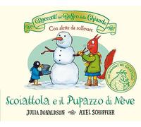 I racconti del Bosco delle Ghiande. Scoiattola e il pupazzo di neve. Ediz. a colori