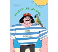 I racconti del martedì. C'era una volta..., Leggo poi scrivo.... Ediz. illustrata