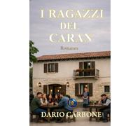 I RAGAZZI DEL CARAN