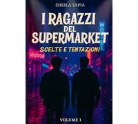 I Ragazzi del Supermarket: Scelte e Tentazioni