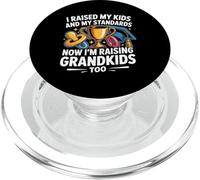 I Raised My Kids, My Standards Now I'm Raising Grandkids Too PopSockets PopGrip pour MagSafe