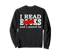I Read Banned Books I Cannot Lie I Like My Books Banned Book Sweatshirt