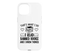 I Read Banned Books I Know Things,Banned Book Lover Bookish Coque pour iPhone 15
