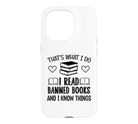 I Read Banned Books I Know Things,Banned Book Lover Bookish Coque pour iPhone 15 Pro