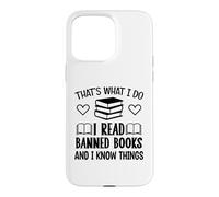 I Read Banned Books I Know Things,Banned Book Lover Bookish Coque pour iPhone 15 Pro Max