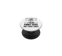 I Read Banned Books I Know Things,Banned Book Lover Bookish PopSockets PopGrip Adhésif