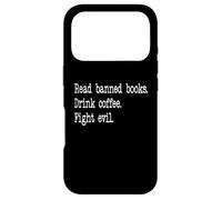I Read Banned Books Sign,Read Books Drink Coffee Fight Evil Coque pour iPhone 17 Pro