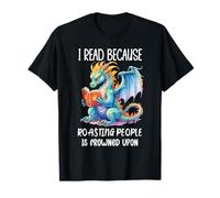 I Read Because Roasting People is Frowned Upon Book Dragon T-Shirt