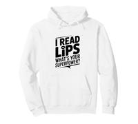 I Read Lips Quel est Ton Super Pouvoir Sweat à Capuche
