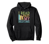 I Read Past My Bedtime Livre Citation Humour Sweat à Capuche